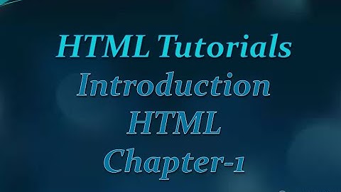 Introduction of HTML.(Chapter-1) | by khyati jadhav