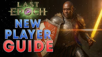 LAST EPOCH New Player Guide!