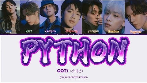 GOT7 (갓세븐) PYTHON (Color Coded Lyrics)