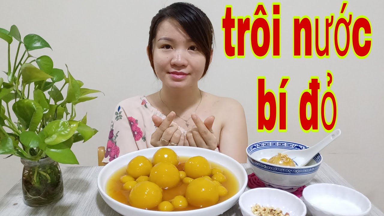 Hướng dẫn Cách nấu chè bí đỏ – Yuny nguyen /  chè trôi nước bí đỏ mềm dẻo thơm ngon / cuộc sống Malaysia