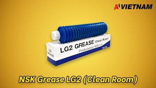 Mỡ NSK Grease LG2: Chính Hãng tại Việt Nam, Giá Tốt