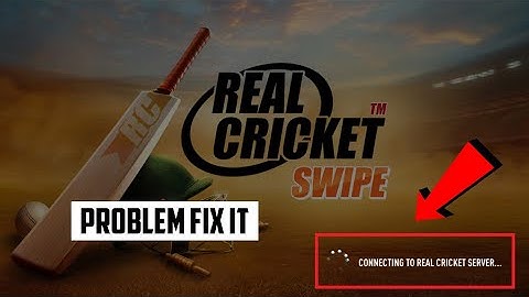 Real Cricket Swipe Connecting To Real Cricket Server Problem Fix It