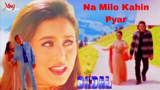 Na Milo Kahin Pyar | Badal | Sonu Nigam, Kavita Krishnamurthy, Bobby Deol, Rani Mukharji, Amrish