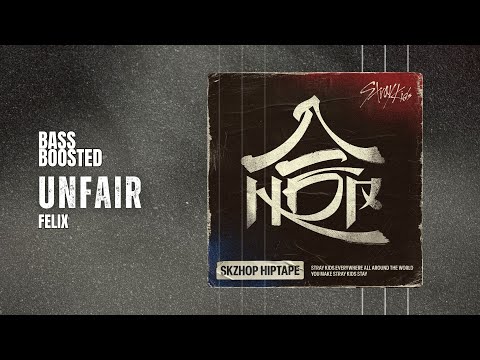 FELIX - Unfair [BASS BOOSTED]