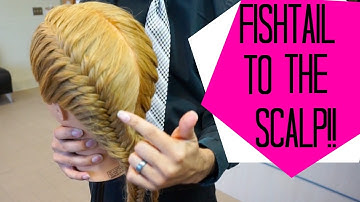 How to do a Fishtail Braid to the Scalp!