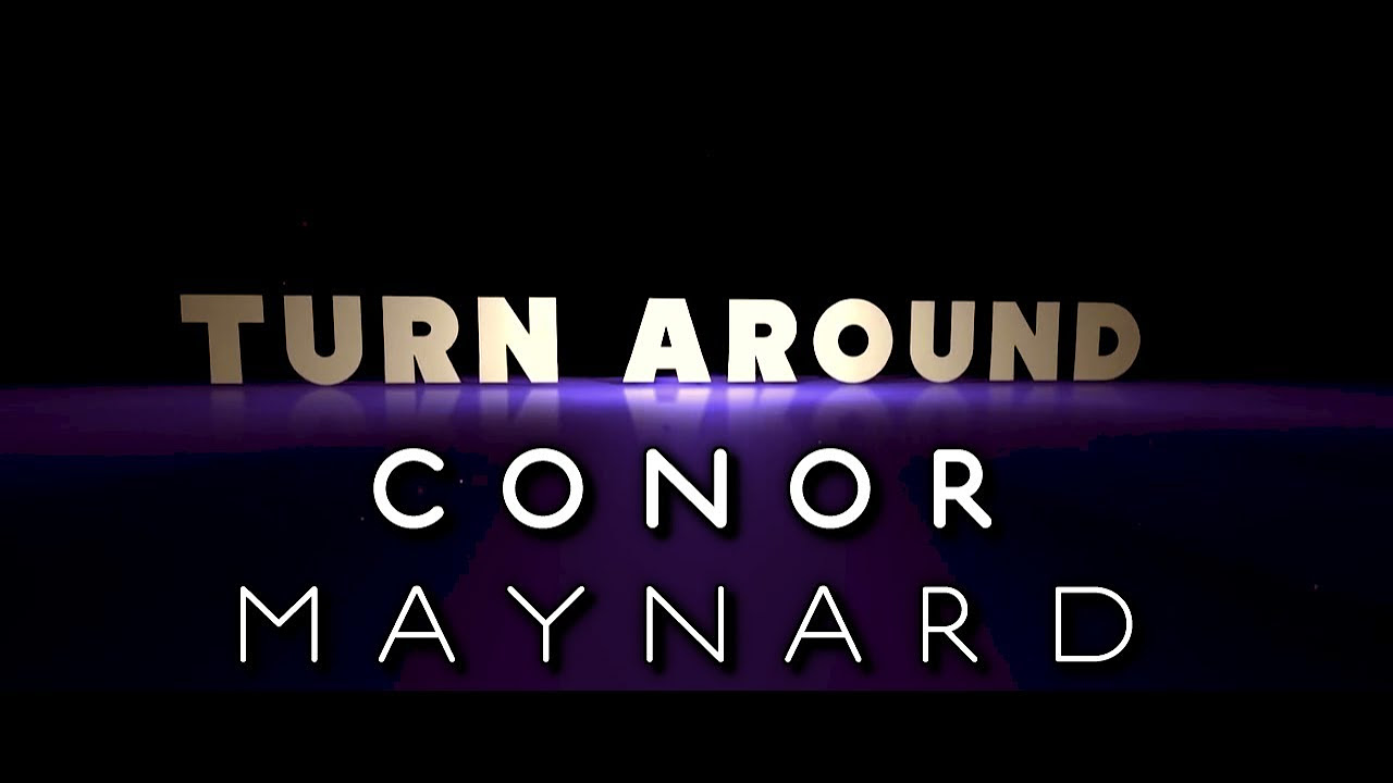 Conor Maynard   Turn Around ft Ne Yo Lyrics Video