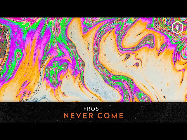 Frost - Never Come