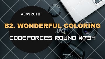 B2. Wonderful Coloring || Codeforces Round 734 Div. 3 | Karmanya – an IIESTian | Python Solution