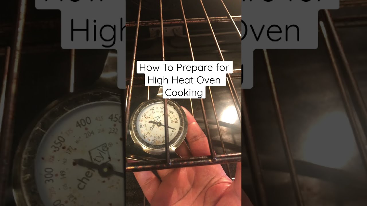How To Prepare for High Heat Oven Cooking  | 