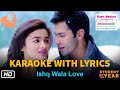 Ishq Wala Love | Student Of The Year | Karaoke With Lyrics | Sidharth Malhotra, Alia Bhatt