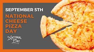 National Cheese Pizza Day | September 5, 2024 - National Day Calendar