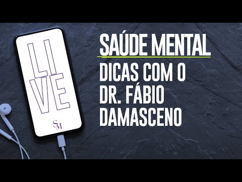 LIVE – SAÚDE MENTAL – DICAS COM O PASTOR E PSIQUIATRA FÁBIO DAMASCENO