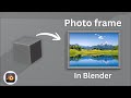 How to make Photo Frame in Blender