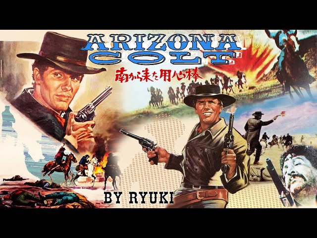 Arizona Colt / Il pistolero di Arizona / 南から来た用心棒