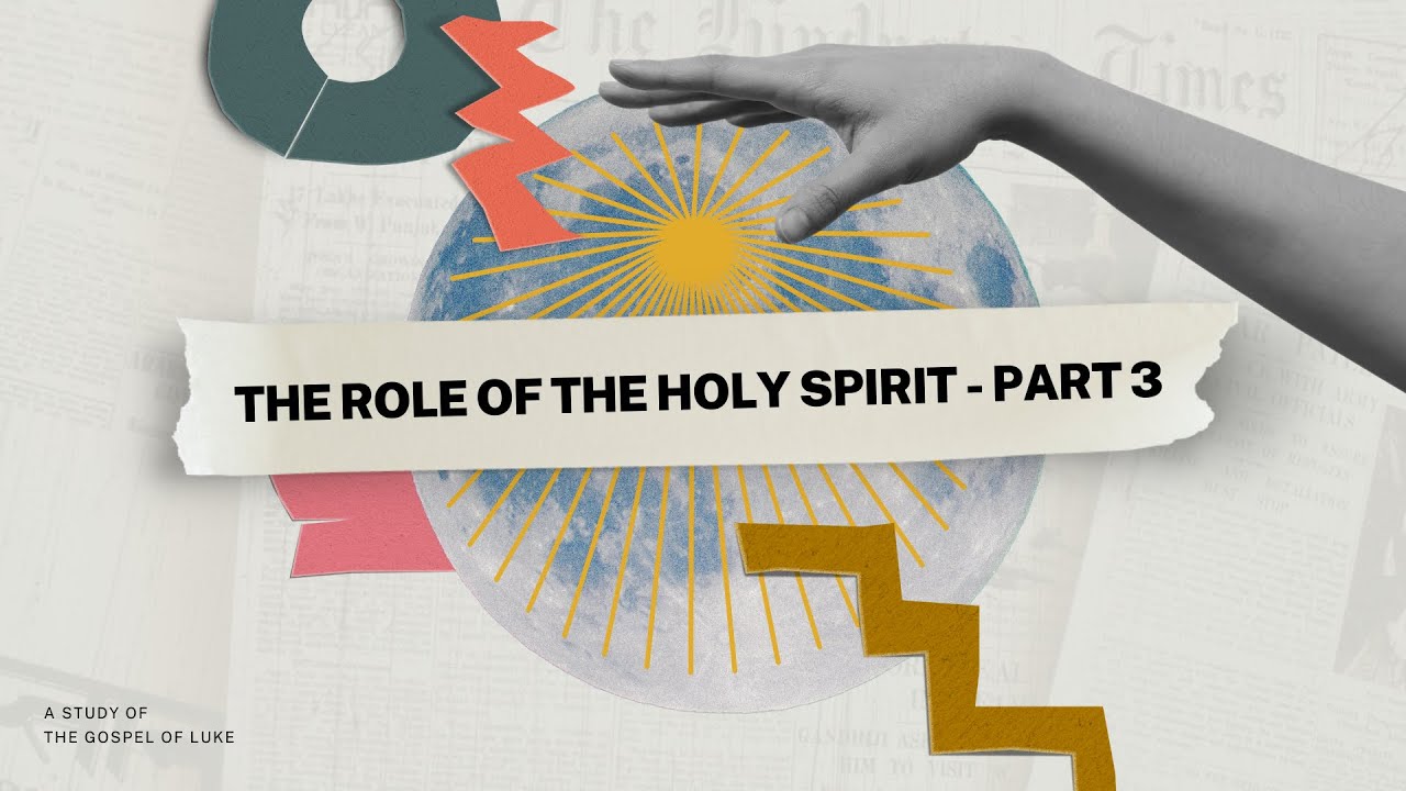 The Role Of The Holy Spirit - Part 3 - YouTube