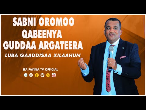 SABNI OROMOO QABEENYA GUDDAA ARGATEERA Luba Gaaddisaa Xilaahun Ifafayinatvofficial1906