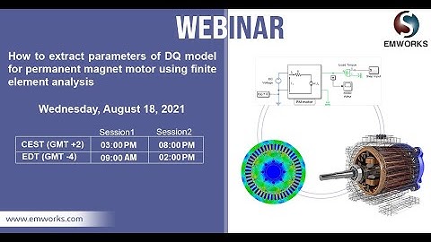 [Webinar Preview] - How to extract parameters of DQ model for permanent magnet motor using FEA