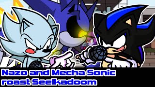 Nazo and Mecha Sonic roast Seelkadoom  Friday Night Funkin