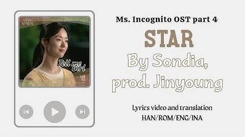 Video Lyrics/Eng sub/Sub indo Star by Sondia, prod Jinyoung [Ms. Incognito/착한 여자 부세미] OST part 4 