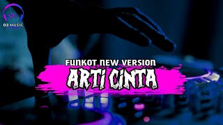 Arti Cinta-Funkot New Version 2023