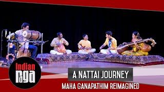 A Nattai Journey: Maha Ganapathim Reimagined