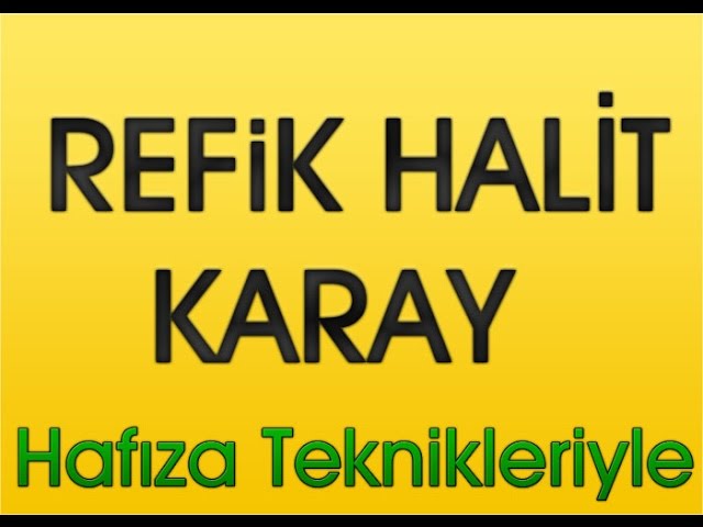 refik halit karay eserleri hafiza teknikleri youtube