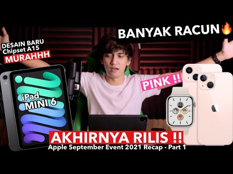 DUARR🔥 iPad Mini 6 Akhirnya DIRILIS ‼️ Watch Series 7, New iPad 9th - Apple Event Recap Indonesi