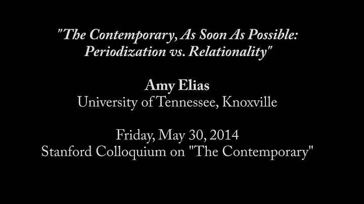 Amy Elias: 2014 Stanford Contemporary Colloquium