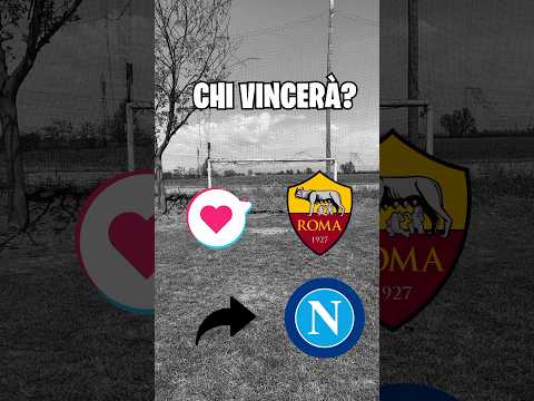 NAPOLI ROMA, chi vincerà? #asroma #napoli #calcio #soccershorts #seriea