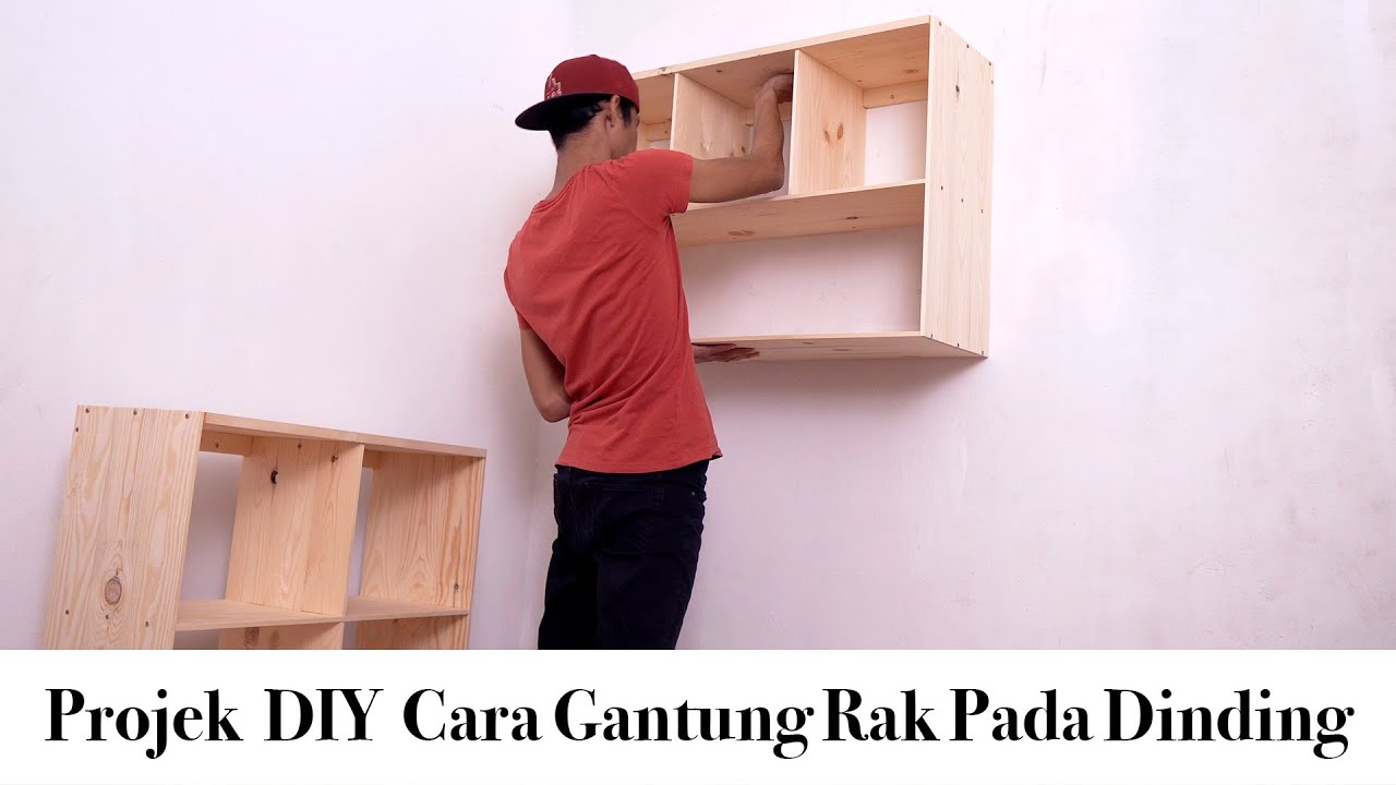  Cara  Gantung Rak  Kayu Atau Kabinet di  Dinding  YouTube