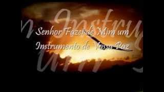 Senhor fazei de mim um Instrumento de Vossa Paz