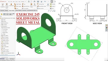 SolidWorks Sheet Metal Tutorial-Exercise 245