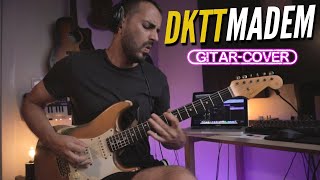 DKTT - MADEM (GİTAR COVER) Resimi