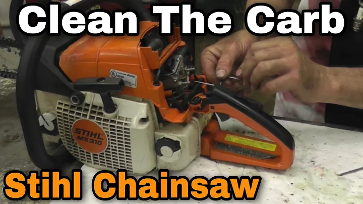 How To Clean The Carburetor On A Stihl Chainsaw: A Complete Guide