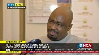 Ntuthuko Shoba found guilty of Tshegofatso Pule murder