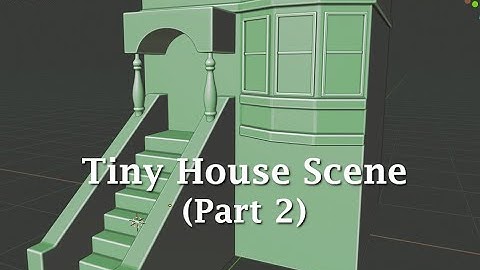 Blender 2.8: Modeling a Tiny House Scene (Part 2)