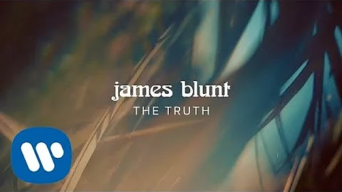 James Blunt - The Truth [Official Lyric Video]