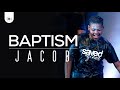 Jacob's Baptism & Reaction