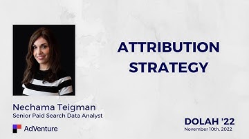 Attribution Strategy Digital Marketing Conference FULL VIDEO : DOLAH Nechama Teigman