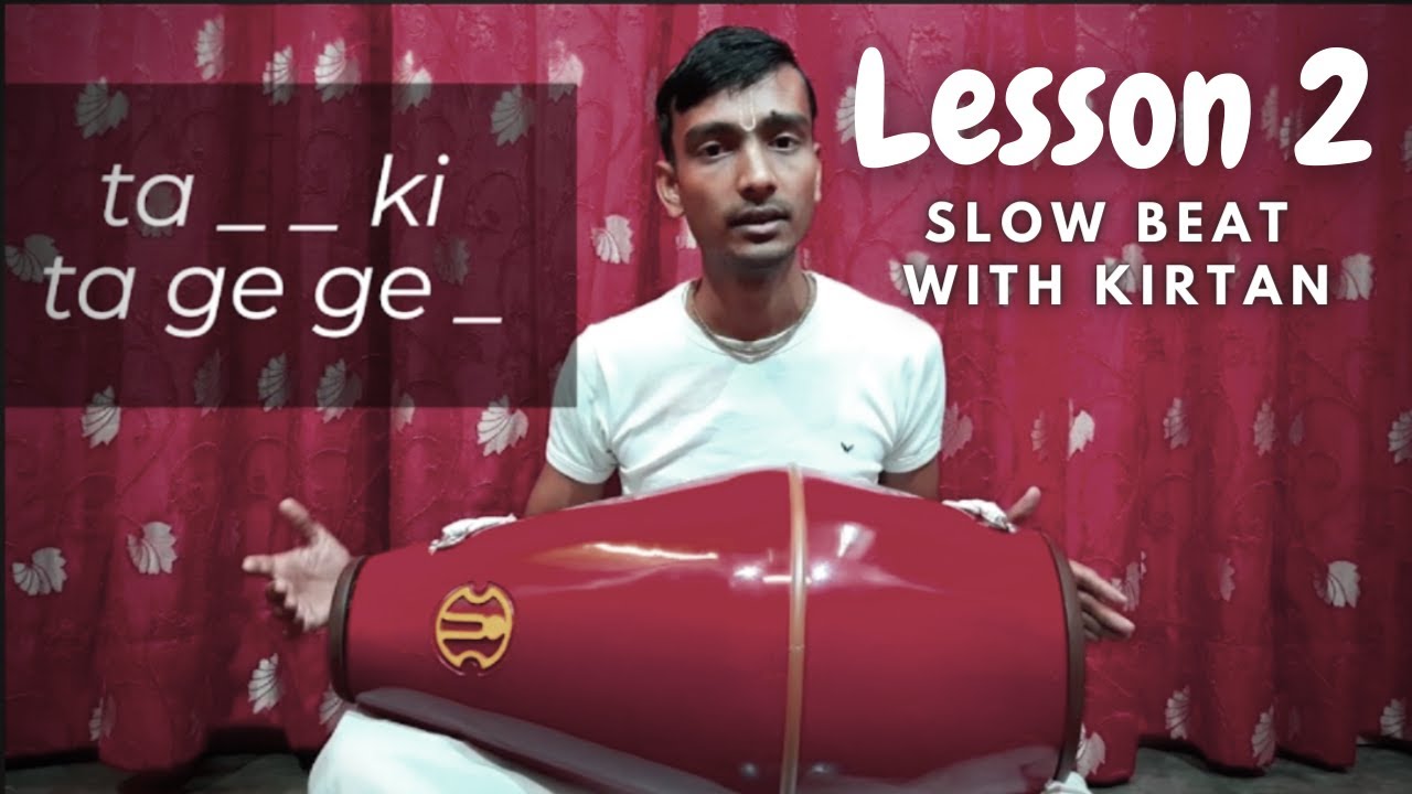 Lesson 2 :  Mridanga with MurliMan | Slow beat with Kirtan & Narsimha arati | Murli Manohar Das