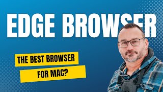 is microsoft edge the best browser for mac