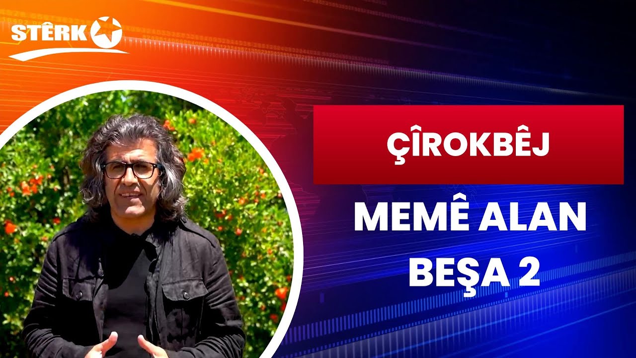 Çîrokbêj - Meme Alan / Beşa 2