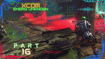 XCom Enemy Unknown; part 16, ever more freakin