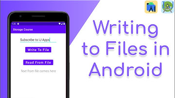 Writing to Files in Internal Storage | Android