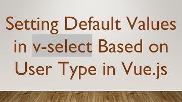 Setting Default Values in v-select Based on User Type in Vue.js