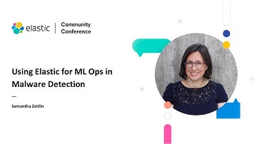 ElasticCC: Using Elastic for ML Ops in Malware Detection