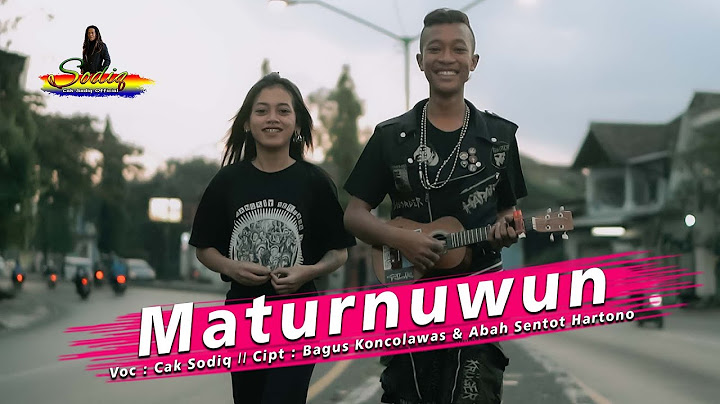 CAK SODIQ - MATURNUWUN (Official Music Video) | Maturnuwun sampun purun nuntun