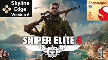 Sniper Elite 4 | Skyline Emulator: Skyline Edge v6 | Snapdragon 8 Gen 1 | Xiaomi 12 + Settings