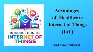Advantages of  Healthcare Internet of Things  IoT