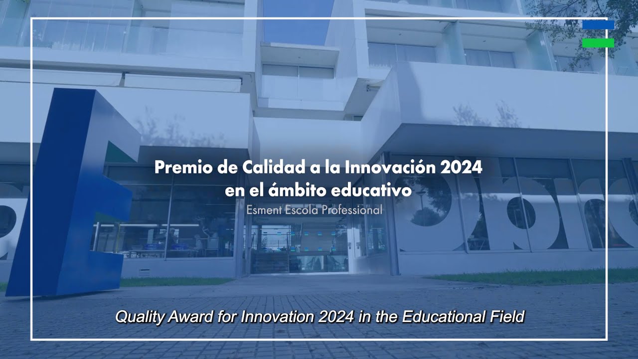 Premio de Calidad a la Innovación 2024 en el ámbito educativo | Esment Escola Professional